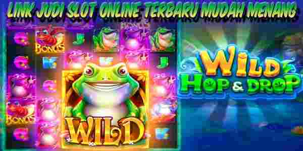 Link Judi Slot Online Terbaru dan Terpercaya Mudah Menang Wild Hop Drop