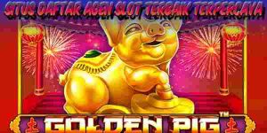 Situs Daftar Judi Slot Terbaik Terpercaya Mudah Menang Golden Pig